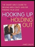 Cover: Hooking Up or Holding Out - Sourcebooks, Inc