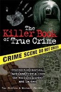 Cover: The Killer Book of True Crime - Sourcebooks, Inc