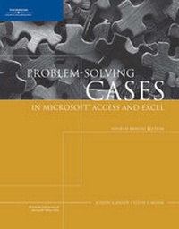 Abbildung von: Problem-Solving Cases in Microsoft Access and Excel, Fourth Annual Edition - COURSE TECHNOLOGY