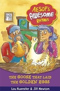 Cover: Aesop's Awesome Rhymes: The Goose that Laid the Golden Eggs - Orchard Books