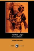 Cover: The Real Dope (Illustrated Edition) (Dodo Press) - Dodo Press
