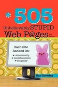 Cover: 505 Unbelievably Stupid Webpages - Sourcebooks, Inc
