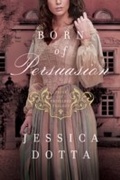 Cover: Born of Persuasion - Tyndale Fiction