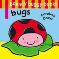 Cover: Bouncy Buggy Books: Bugs - Orchard Books