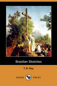 Abbildung von: Brazilian Sketches (Dodo Press) - Dodo Press