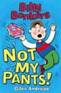 Cover: Billy Bonkers: Not My Pants! - Orchard Books