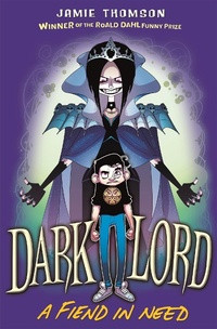 Enlarge image Cover: Dark Lord: A Fiend in Need - Orchard Books