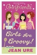 Cover: Girls Are Groovy! - Orchard Books
