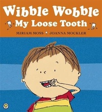 Enlarge image Cover: Wibble Wobble, My Loose Tooth - Orchard Books