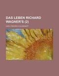 Cover: Das Leben Richard Wagner's (2 ) - Rarebooksclub.com