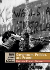 Enlarge image Cover: Government, Politics, and Protest: - Cengage Gale