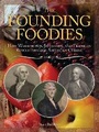 Cover: The Founding Foodies - Sourcebooks, Inc