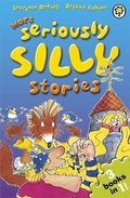 Cover: More Seriously Silly Stories! - Orchard Books