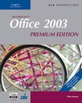 Cover: New Perspectives on Microsoft Office 2003, First Course, Premium Edition - Course Technology Inc