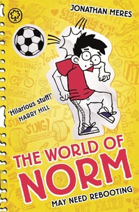 Enlarge image Cover: The World of Norm: May Need Rebooting - Orchard Books