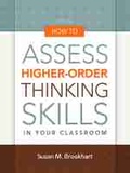Cover: How to Assess Higher-Order Thinking Skills in Your Classroom - Association for Supervision & Curriculum Development