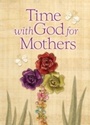 Cover: Time With God For Mothers - Thomas Nelson