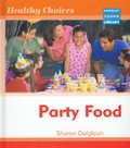 Cover: Healthy Choices Party Food Macmillan Library - Macmillan Education Australia