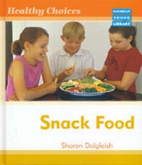 Enlarge image Cover: Healthy Choices Snack Food Macmillan Library - Macmillan Education Australia