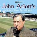 Cover: John Arlott's Cricketing Wides, Byes And Slips! - BBC Physical Audio