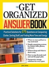 Enlarge image Cover: The Get Organized Answer Book - Sourcebooks