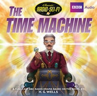 Enlarge image Cover: The Time Machine - BBC Physical Audio