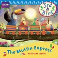 Cover: 3rd & Bird The Muffin Express & Other Stories - BBC Physical Audio