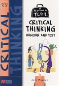 Cover: All you need to teach Critical Thinking: Ages 5-8 - Macmillan Education Australia