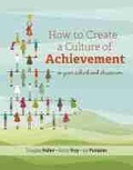 Cover: How to Create a Culture of Achievement in Your School and Classroom - Association for Supervision & Curriculum Development