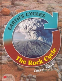 Enlarge image Cover: Earth's Cycles Rock Cycle Macmillan Library - Macmillan Education Australia