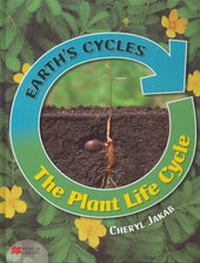 Enlarge image Cover: Earth's Cycles Plant Life Cycle Macmillan Library - Macmillan Education Australia