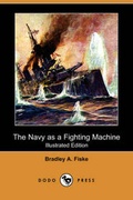 Cover: The Navy as a Fighting Machine (Illustrated Edition) (Dodo Press) - Dodo Press