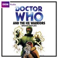 Cover: Doctor Who and the Ice Warriors - BBC Physical Audio
