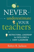 Cover: Never Underestimate Your Teachers - Association for Supervision & Curriculum Development