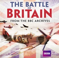 Enlarge image Cover: The Battle of Britain: From the BBC Archives - BBC Physical Audio