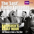 Cover: Hancock's Half Hour the 'Lost' Radio Episodes: Sid James's Dad & the Diet - BBC Physical Audio