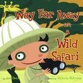 Cover: Way Far Away On A Safari - Simon & Schuster Books for Young Readers