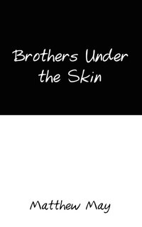 Enlarge image Cover: Brothers Under the Skin - AuthorHouse