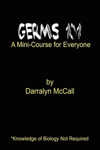 Enlarge image Cover: Germs 101 - AuthorHouse