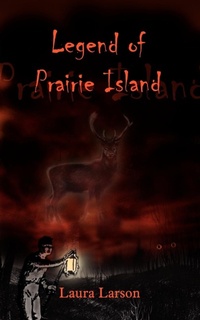 Enlarge image Cover: Legend of Prairie Island - AuthorHouse