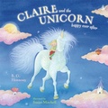 Cover: Claire and Unicorn Happy Ever After - Simon & Schuster Books for Young Readers
