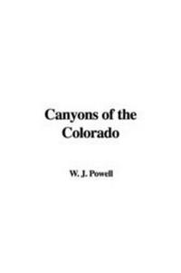 Abbildung von: Canyons of the Colorado - IndyPublish.com