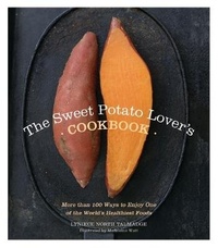 Abbildung von: The Sweet Potato Lover's Cookbook - Cumberland House Publishing,US