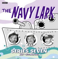 Enlarge image Cover: The Navy Lark Collection: Series 7 - BBC Physical Audio