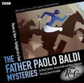 Cover: Father Paolo Baldi Mysteries: Three In One & Twilight Of A God - BBC Physical Audio