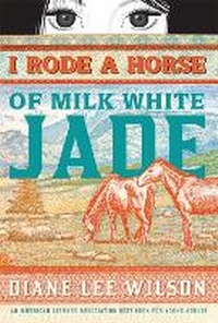 Enlarge image Cover: I Rode a Horse of Milk White Jade - Sourcebooks Young Readers