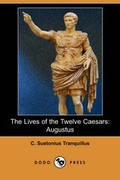 Cover: The Lives of the Twelve Caesars - Dodo Press