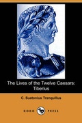 Cover: The Lives of the Twelve Caesars - Dodo Press