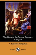 Cover: The Lives of the Twelve Caesars - Dodo Press