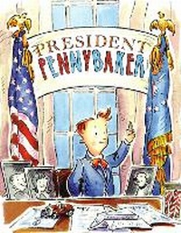 Enlarge image Cover: President Pennybaker - Paula Wiseman Books